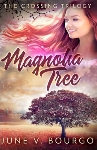9781980248576: Magnolia Tree (The Crossing Trilogy)