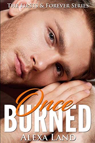 Beispielbild fr Once Burned (The Firsts & Forever Series) zum Verkauf von HPB Inc.