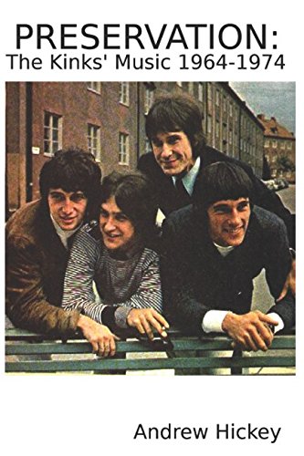 9781980260998: Preservation: The Kinks' Music 1964-1974