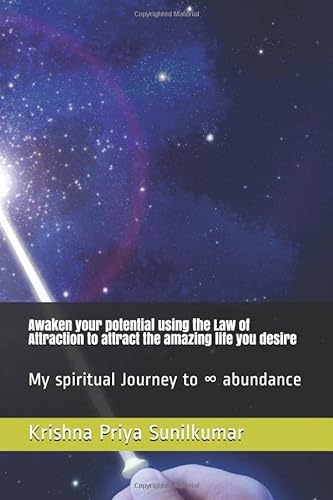 Stock image for Awaken your potential using the Law of Attraction to attract the amazing life you desire: My spiritual Journey to 8 abundance (Law of Attraction 1) for sale by Revaluation Books