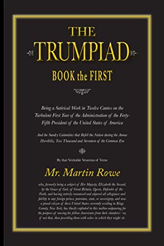 Beispielbild fr The Trumpiad: Book the First: A Satirical Poem in Twelve Cantos zum Verkauf von Wonder Book