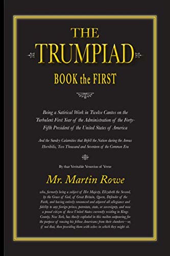 Stock image for The Trumpiad: Book the First: A Satirical Poem in Twelve Cantos for sale by Wonder Book
