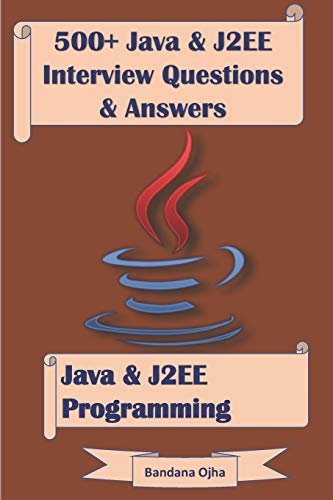 Stock image for 500+ Java & J2EE Interview Questions & Answers: Java & J2EE Programming for sale by St Vincent de Paul of Lane County