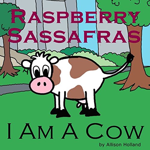 Beispielbild fr Raspberry Sassafras - I Am A Cow zum Verkauf von Revaluation Books