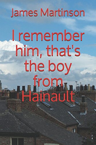 Beispielbild fr I remember him, that's the boy from Hainault zum Verkauf von WorldofBooks