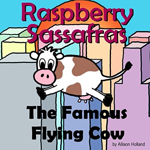 Beispielbild fr Raspberry Sassafras - The Famous Flying Cow zum Verkauf von Revaluation Books