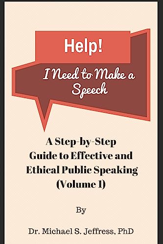 Imagen de archivo de Help! I Need to Make a Speech: A Step-by-Step Guide to Effective and Ethical Public Speaking (Effective Ethical Speaker Series) a la venta por Lucky's Textbooks