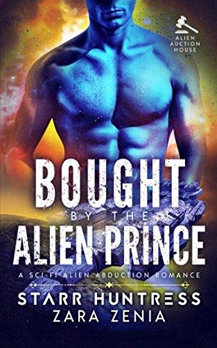 Stock image for Bought By The Alien Prince: A Sci-Fi Alien Abduction Romance (Alien Auction House) for sale by Revaluation Books