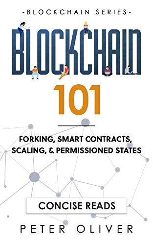 Stock image for Blockchain 101: Forking, Smart Contracts, Scaling, & Permissioned States for sale by Lucky's Textbooks