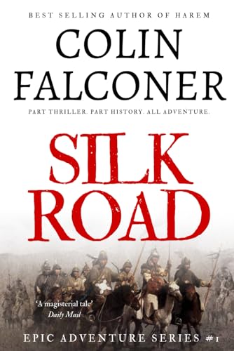 9781980297147: Silk Road: A haunting story of adventure, romance and courage (CLASSIC HISTORY) [Idioma Ingls]: 1 (Epic Adventure)