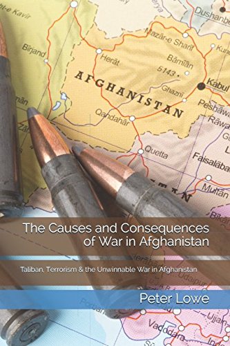 Beispielbild fr The Causes and Consequences of War in Afghanistan: Taliban, Terrorism & the Unwinnable War in Afghanistan zum Verkauf von AwesomeBooks