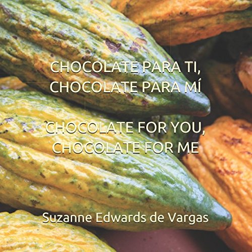 Imagen de archivo de CHOCOLATE PARA TI, CHOCOLATE PARA M / CHOCOLATE FOR YOU, CHOCOLATE FOR ME a la venta por Ergodebooks