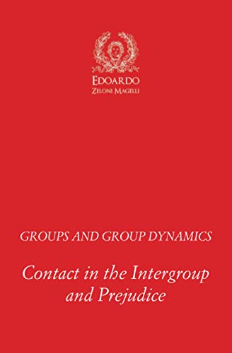 Beispielbild fr Groups and Group Dynamics: Contact in the Intergroup and Prejudice zum Verkauf von Lucky's Textbooks