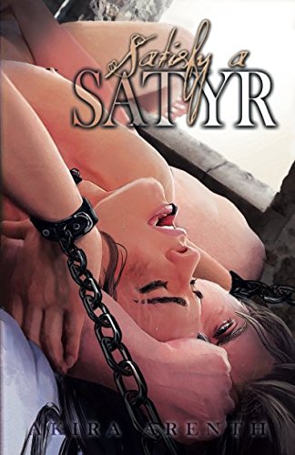 Beispielbild fr Satisfy a Satyr: Autobiografischer Roman (Band 2) - Satyriasis / Gay BDSM (Autobiografische Romanreihe, Band 2) zum Verkauf von medimops