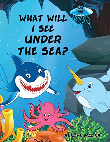 Imagen de archivo de What Will I See Under the Sea? (What Should I Do) a la venta por Revaluation Books