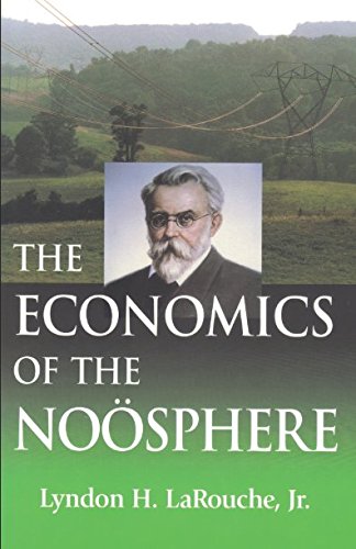 9781980307884: The Economics of The Nosphere: Why Lyndon LaRouche Is The World's Most Successful Economic Forecaster Of the Past Four Decades