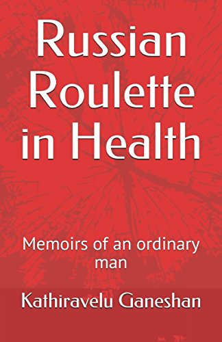 Stock image for Russian Roulette in Health: Memoirs of an ordinary man for sale by Revaluation Books
