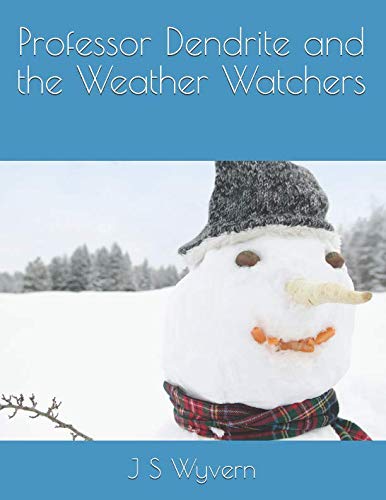 Stock image for Professor Dendrite and the Weather Watchers for sale by Revaluation Books