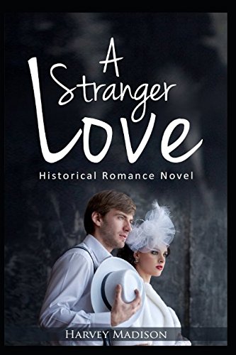 Beispielbild fr A Stranger Love: Historical Romance Novel (A Stranger Love ( Matchmade )) zum Verkauf von Revaluation Books