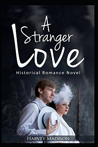 Stock image for A Stranger Love: Historical Romance Novel (A Stranger Love ( Matchmade )) for sale by Revaluation Books