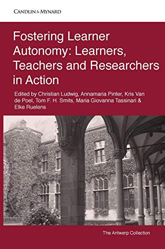 Stock image for Fostering Learner Autonomy: Learners, teachers and researchers in action (Autonomous Language Learning) for sale by Lucky's Textbooks