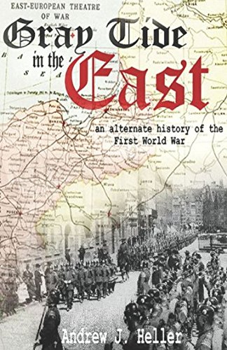 Beispielbild fr Gray Tide In The East: An alternate history of the First World War zum Verkauf von ZBK Books