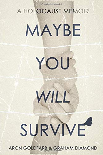 Beispielbild fr Maybe You Will Survive: A Holocaust Memoir zum Verkauf von ThriftBooks-Dallas