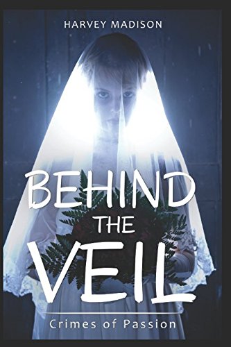 Beispielbild fr Behind the Veil: Crimes of Passion zum Verkauf von Revaluation Books