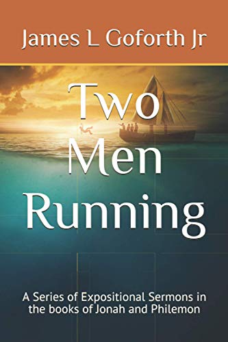 9781980350033: Two Men Running: A Series of Expositional Sermons in the books of Jonah and Philemon