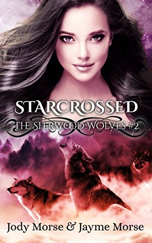 Beispielbild fr Starcrossed (The Sherwood Wolves #2) zum Verkauf von ThriftBooks-Dallas