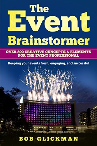 Stock image for The Event Brainstormer: Over 800 Creative Concepts & Elements for the Event Professional for sale by Revaluation Books