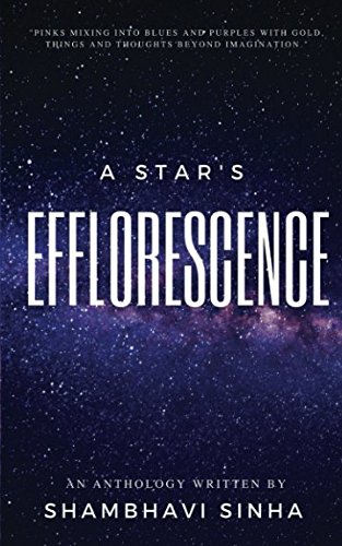 Stock image for A Star  s Efflorescence for sale by ThriftBooks-Atlanta