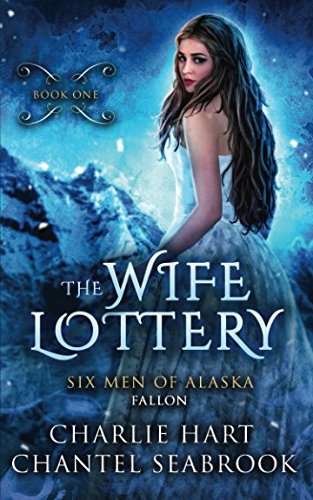 Stock image for The Wife Lottery: Fallon (Six Men of Alaska) for sale by Revaluation Books
