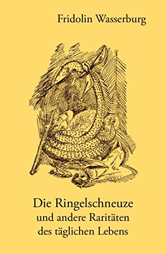 Stock image for Die Ringelschneuze und andere Raritaeten des taeglichen Lebens for sale by Revaluation Books