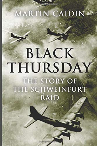 Beispielbild fr Black Thursday: The Story of the Schweinfurt Raid zum Verkauf von ThriftBooks-Dallas