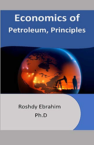 9781980391074: Economics of Petroleum, Principles