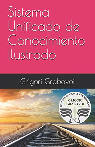 9781980393146: Sistema Unificado de Conocimiento Ilustrado: Mtodo de Grigori Grabovoi (Spanish Edition)