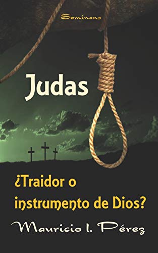 Stock image for Judas Traidor o Instrumento de Dios? (Spanish Edition) for sale by California Books