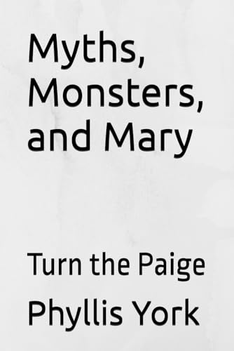 Stock image for Myths, Monsters, and Mary: Turn the Paige for sale by ThriftBooks-Dallas