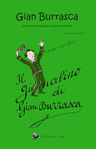 Stock image for Gian Burrasca - Il giornalino di Vamba in italiano moderno: Illustrato (Italian Edition) for sale by Lucky's Textbooks