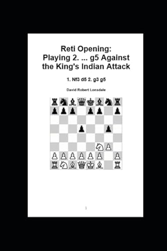 Stock image for Reti Opening: Playing 2. . g5 Against the King's Indian Attack: 1. Nf3 d5 2. g3 g5 for sale by Revaluation Books