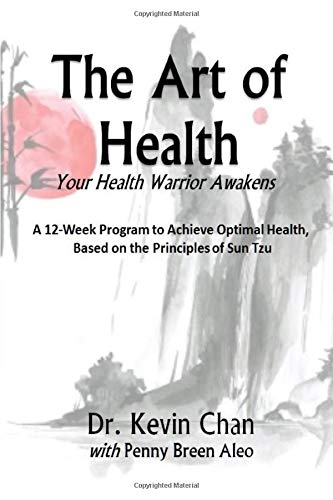 Stock image for The Art of Health: Your Health Warrior Awakens: A 12-Week Program to Achieve Optimal Health, Based on the Principles of Sun Tzu for sale by ThriftBooks-Dallas