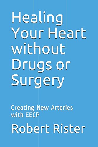 Imagen de archivo de Healing Your Heart without Drugs or Surgery: Creating New Arteries with EECP a la venta por Revaluation Books