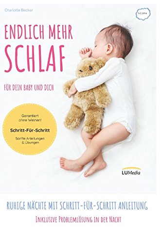 Stock image for Endlich mehr Schlaf fr dein Baby und dich: Ruhige Nchte mit Schritt-fr-Schritt Anleitung for sale by medimops