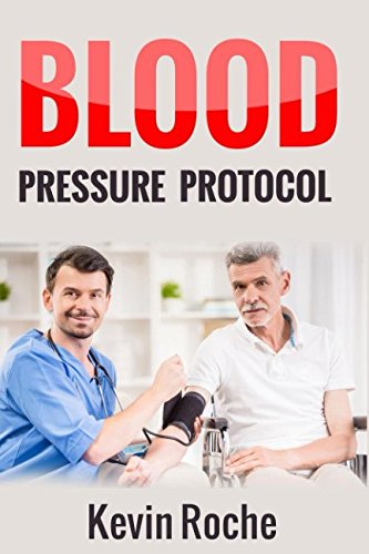 9781980424796: Blood Pressure Protocol: 42 Simple Blood Pressure Reducing Recipes - The Ultimate Guide To a Healthy Blood Pressure Level