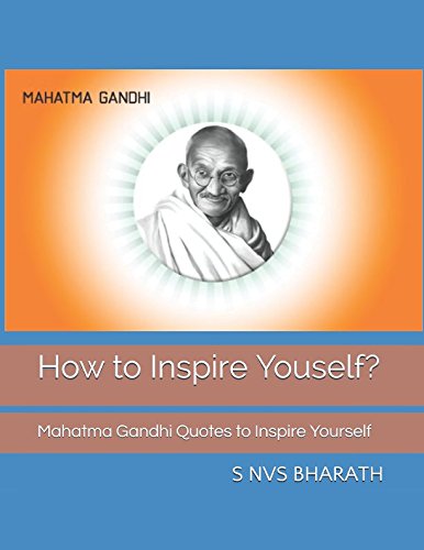 Stock image for How to Inspire Youself?: Mahatma Gandhi Quotes to Inspire Yourself for sale by Revaluation Books