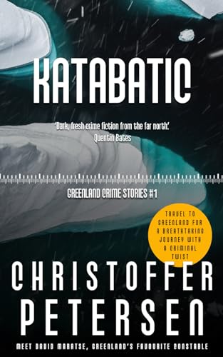 Stock image for Katabatic: A short story of murder and shame in the Arctic for sale by GreatBookPrices