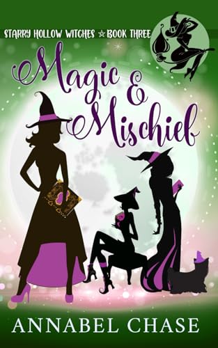 9781980428121: Magic & Mischief (Starry Hollow Witches)