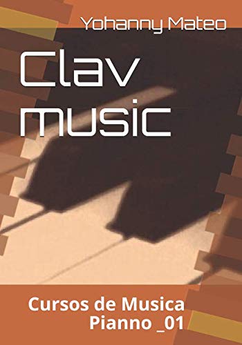 Imagen de archivo de Clav music: cursos de musica Pianno _01 a la venta por Revaluation Books