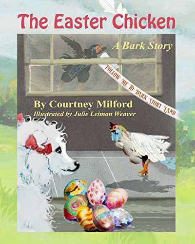 Beispielbild fr The Easter Chicken: A Bark Story (Tales of Bark Story Land) zum Verkauf von Revaluation Books